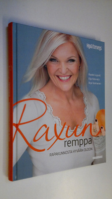 Raakel Lignell : Raxun remppa : rapakunnosta hyvään oloon