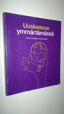 Riitta (toim.) Grönroos : Uuskasvua ymmärtämässä : kutsu ...