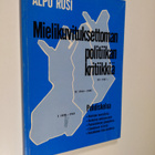 Alpo M. Rusi : Mielikuvituksettoman politiikan kritiikkiä - pikkukuva 1