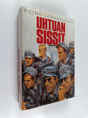 Reino Lehväslaiho : Uhtuan sissit (signeerattu, tekijän o...