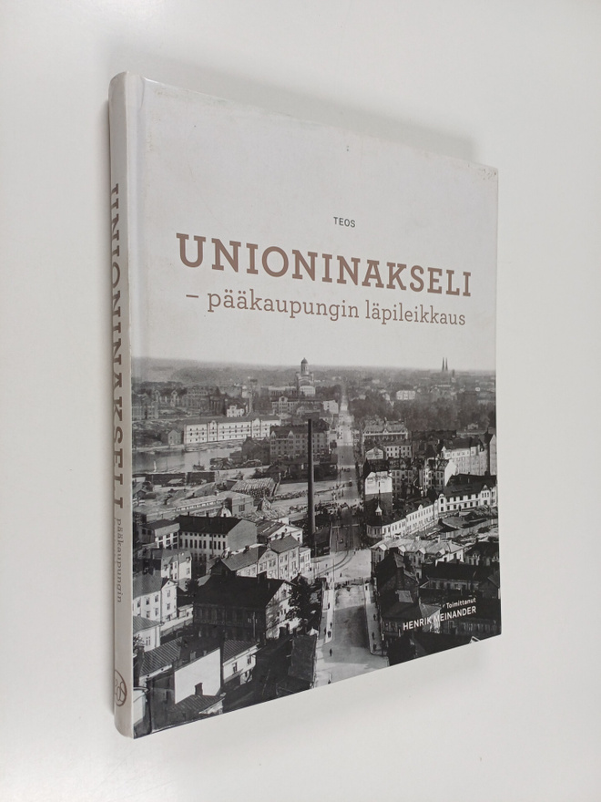 Unioninakseli : pääkaupungin läpileikkaus