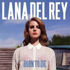 LANA DEL REY -BORN TO DIE