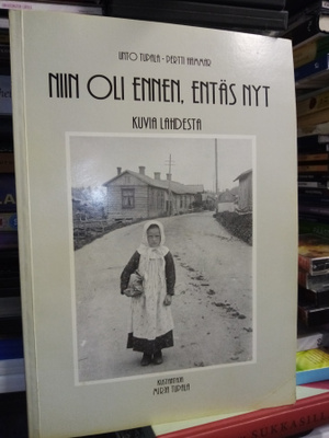 Tupala : Niin oli ennen entäs nyt ( SIS POSTIKULU)
