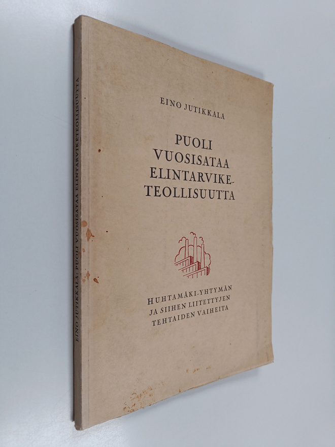 Eino Jutikkala : Puoli vuosisataa elintarviketeollisuutta