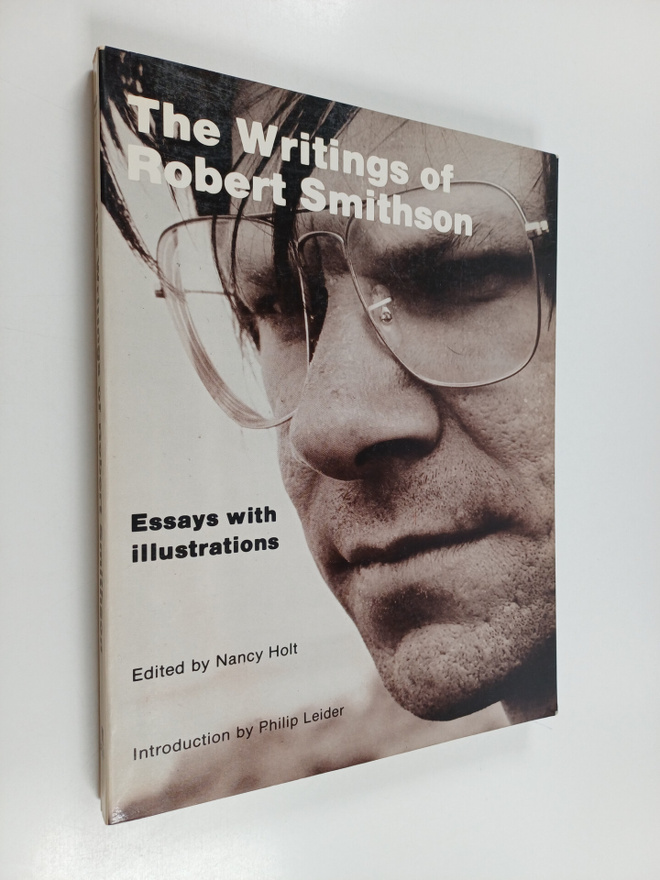 The writings of Robert Smithson : essays with illustrations