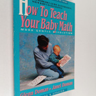 Glenn Doman ym. : How to Teach Your Baby Math - pikkukuva 1