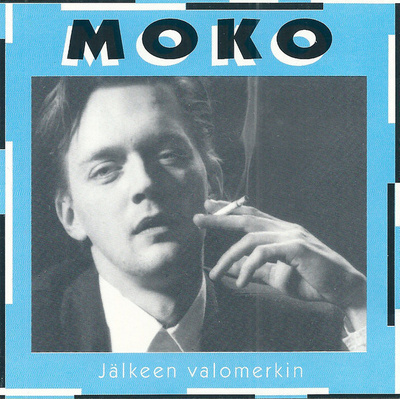 MOKO : Jälkeen valomerkin