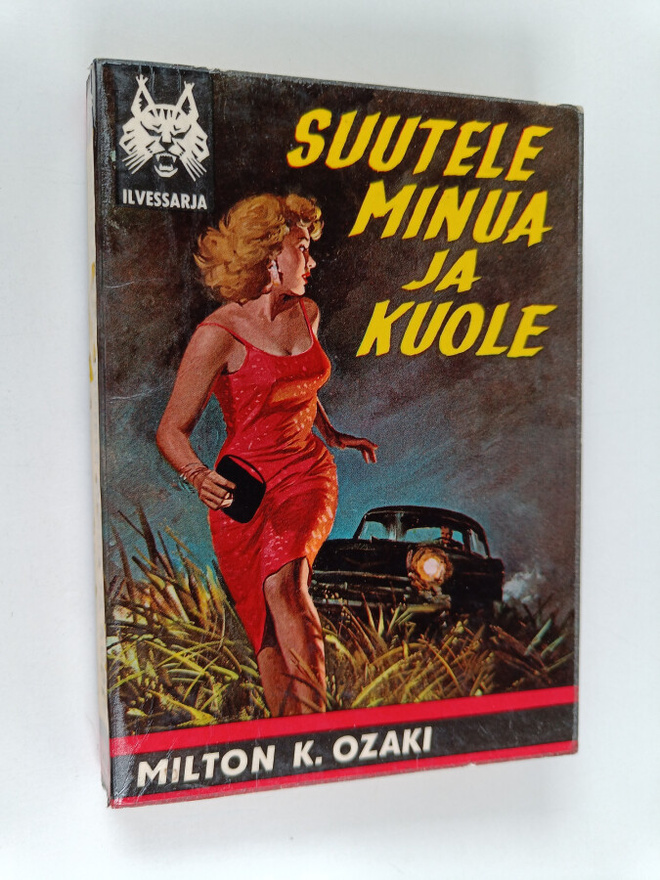 Milton K. Ozaki : Suutele minua ja kuole