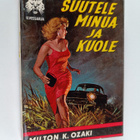 Milton K. Ozaki : Suutele minua ja kuole - pikkukuva 1