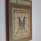 Anneli (koonnut) Koponen : Iloa ikirunojen : Kalevalan sä... - pikkukuva 1