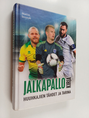 Matias Strozyk : Jalkapallokirja : Huuhkajien tähdet ja t...