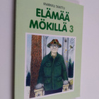 Markku Tanttu : Elämää mökillä : pakinoita 3 - pikkukuva 1
