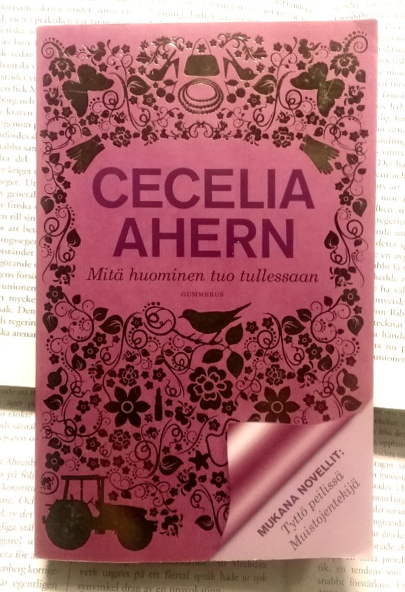 Cecelia Ahern - Mitä huominen tuo tullessaan (pokkari)