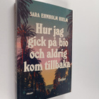 Sara Ehnholm Hielm : Hur jag gick på bio och aldrig kom t... - pikkukuva 1