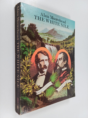 Alan Moorehead : The White Nile