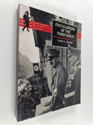 Louis L. Snyder : Encyclopedia of the Third Reich