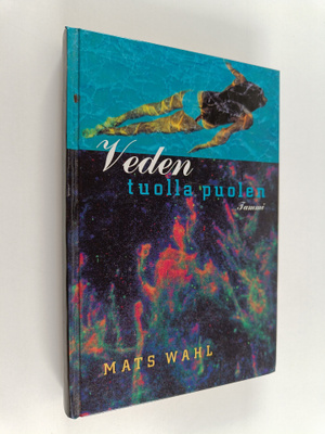 Mats Wahl : Veden tuolla puolen