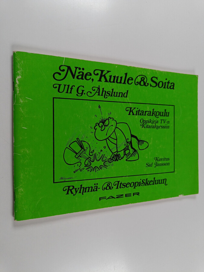 Ulf G. Åhslund : Näe, kuule & soita - Kitarakoulu oppikir...