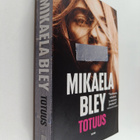 Mikaela Bley : Totuus - pikkukuva 1