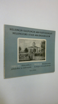 Helsingin kaupungin 400-vuotisjuhlat : ohjelma: Historial...