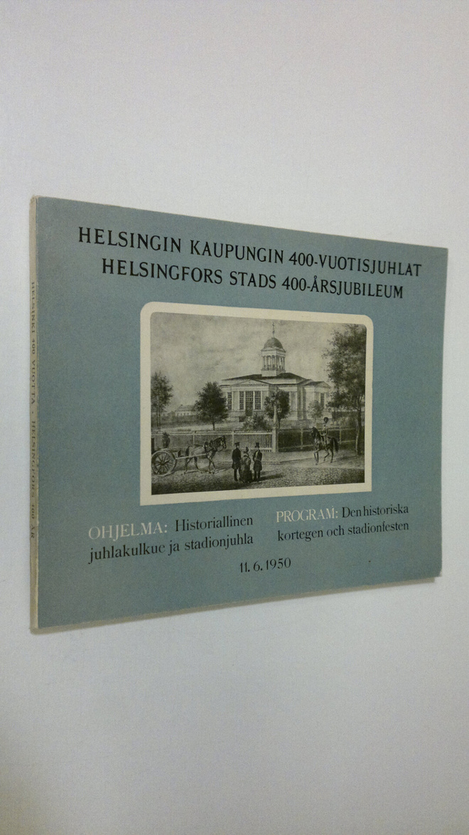 Helsingin kaupungin 400-vuotisjuhlat : ohjelma: Historial...