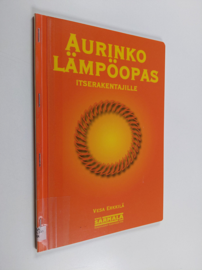 Vesa Erkkilä : Aurinkolämpöopas rakentajille ja suunnitte...