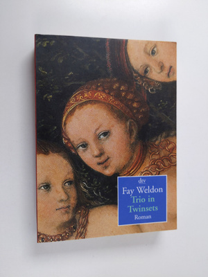 Fay Weldon : Trio in Twinsets - Roman