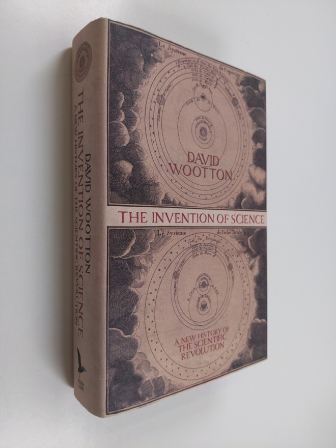 David Wootton : The Invention of Science - A New History ...