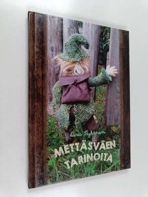 Iiris Nykänen : Mettäsväen tarinoita : mitä Siirakki-taat...