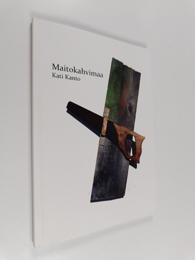 Kati Kanto : Maitokahvimaa (signeerattu, tekijän omiste)