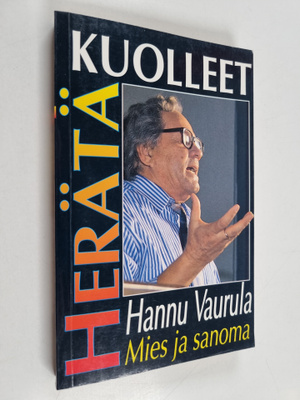 Hannu Vaurula : Herätä kuolleet