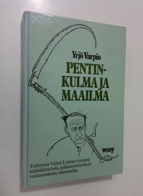 Yrjö Varpio : Pentinkulma ja maailma : tutkimus Väinö Lin...