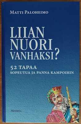 Matti Paloheimo: Liian nuori vanhaksi?