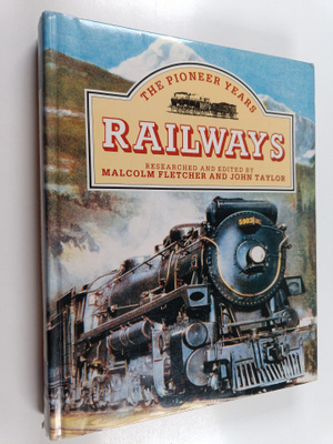 Railways : the pioneer years