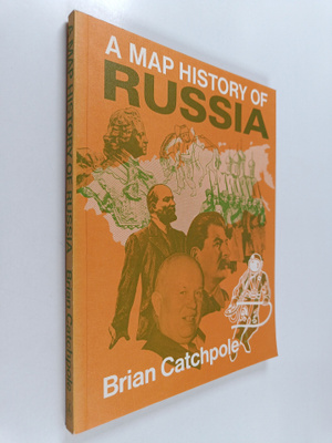 Brian Catchpole : A map history of Russia