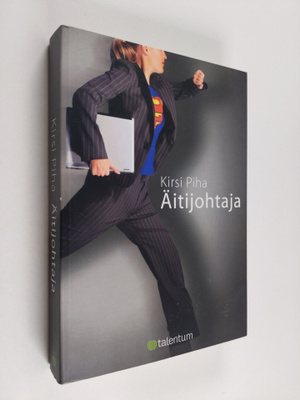 Kirsi Piha : Äitijohtaja