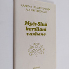 Kaarina Lammentausta : Myös sinä kerallani vanhene : vanh... - pikkukuva 1