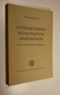 Veikko Piirainen : Ensikertainen huoltoavun hakeminen : t...