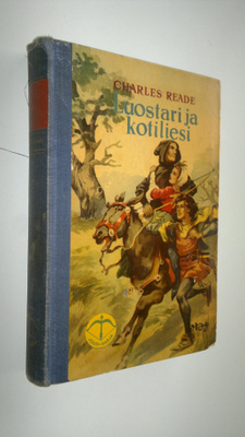 Charles Reade : Luostari ja kotiliesi : kertomus keskiajalta