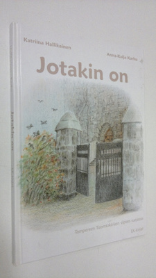 Katriina Hallikainen : Jotakin on : Tampereen tuomiokirko...
