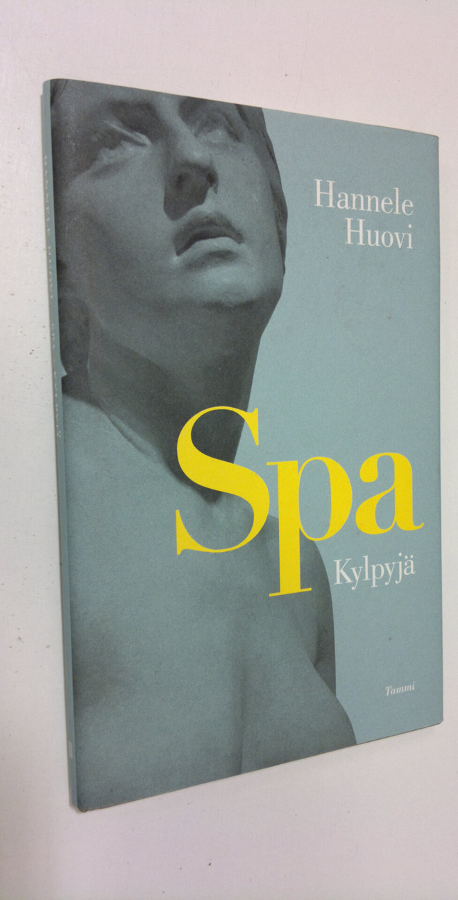 Hannele Huovi : Spa - kylpyjä