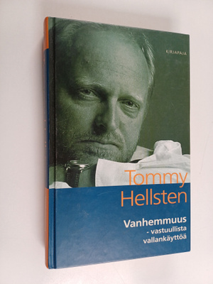 Tommy Hellsten : Vanhemmuus : vastuullista vallankäytöä (...
