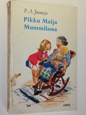 P. A. Juonoja : Pikku Maija Mummilassa