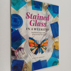 Lynette Wrigley : Stained Glass in a Weekend - Stylish De... - pikkukuva 1