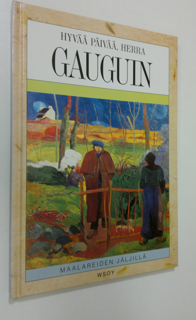 Michel Pierre : Hyvää päivää, herra Gauguin