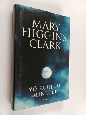 Mary Higgins Clark : Yö kuuluu minulle