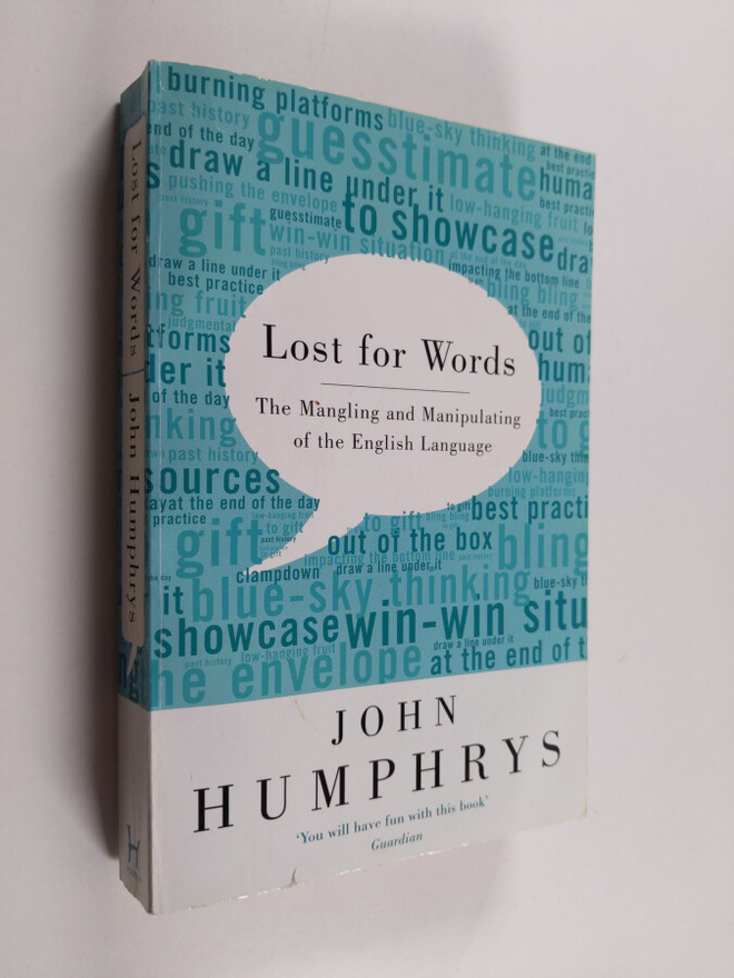 John Humphrys : Lost for Words - The Mangling and Manipul...