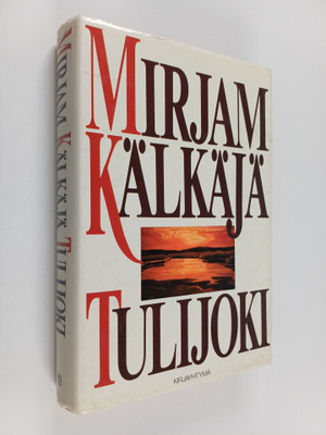 Mirjam Kälkäjä : Tulijoki