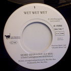 WET WET WET  ::  MORE THAN LOVE  ::  VINYYLI  7"      1992 - pikkukuva 3