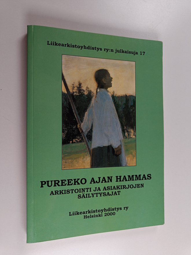 Pureeko ajan hammas : arkistointi ja asiakirjojen säilyty...